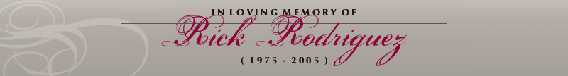 In Loving Memory of Ricky Rodriguez (1975-2005)